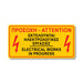 Πινακίδα Ρεύματος - Προσοχή - Attention Ηλεκτρολογικές Εργασίες V25 - Horosimansi